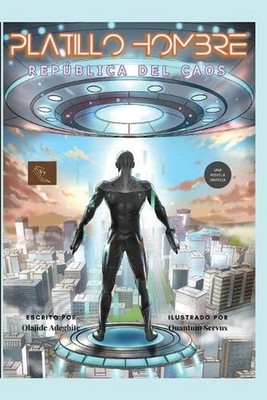 Platillo- Hombre: Republica Del Caos by Olajide Adegbite (Spanish) Paperback Boo