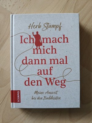 Ich mach mich dann mal auf den Weg von Herb Stumpf (2021, Gebundene Ausgabe)