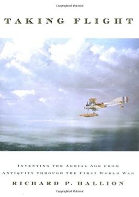 Taking Flight : Inventing the Aerial Age, from Antiquity Through