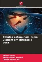 CéLulas Estaminais: Uma Viagem Em DireçãO à Cura Heba Fahmy (U. A.) Taschenbuch