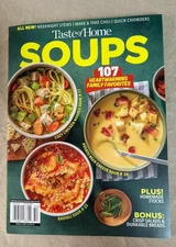 Soups: Taste of Home Magazine 2025 ~107 Heartwarming Family Favorites