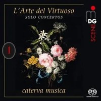Caterva Musica - L'arte Del Virtuoso Vol. 1 Solo Concertos | Sacd | 2022 | Naxos