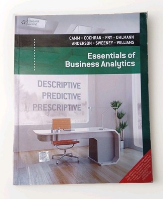 CAMM, COCHRAN, FRY: Essentials of Business Analytics