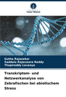 Gutha Rajasekar (U. A.) | Transkriptom- Und Netzwerkanalyse Von Zebrafischen...