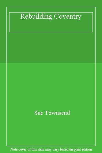 Rebuilding Coventry By Sue Townsend 9780413542403 - 