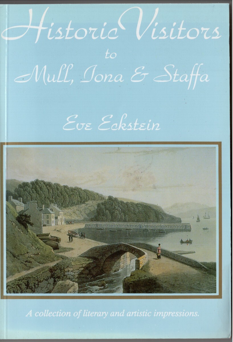 Historic Visitors to MULL, IONA and STAFFA E Eckstein pb vgc Islands Scotland