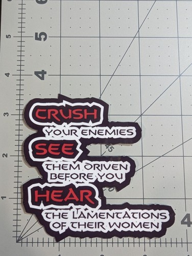 Conan the Barbarian / Destroyer movie quote die cut vinyl sticker your choice - Picture 2 of 10