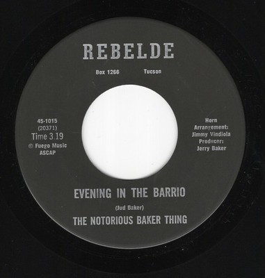 The NOTORIOUS BAKER THING * 60's USA CHICANO LATIN EZ SOUL Prvate 7'' 45 *Listen!
