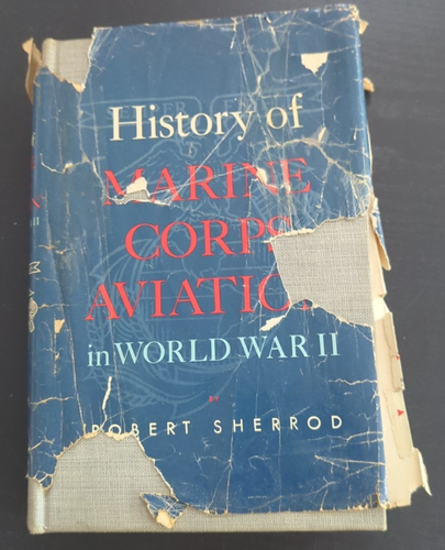 History of Marine Corps Aviation in World War II HBDJ 1st Ed Robert Sherrod 1952 - Afbeelding 1 van 12