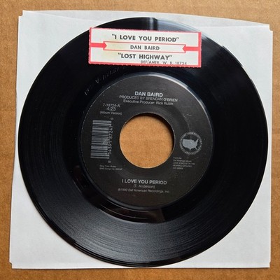 DAN BAIRD I Love You Period/Lost Highway 45 7'' Record Vinyl Records
