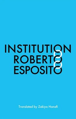 Roberto Esposito | Institution | Taschenbuch | Englisch (2022)