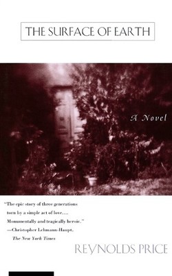 Reynolds Price The Surface of the Earth (Taschenbuch)