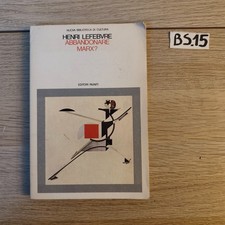 abbandonare Marx? henri lefebvre - editori riuniti 