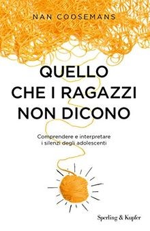 Quello che i ragazzi non dicono. Comprendere e inte... | Buch | Zustand sehr gut