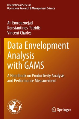 Data Envelopment Analysis with GAMS Ali Emrouznejad
