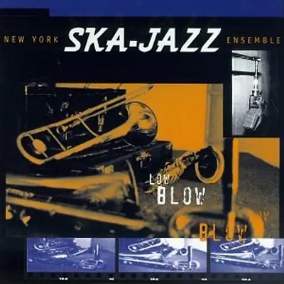 Ny Ska Jazz Ensemble - Low Blow