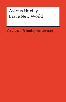 Brave New World. Englischer Text mit deutschen Worterklärungen. Niveau B2-C1 (GE