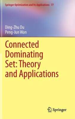 Connected Dominating Set: Theory and Applications by Ding-Zhu Du: New