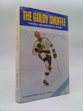 The Goldy Shuffle : The Bill Goldsworthy Story