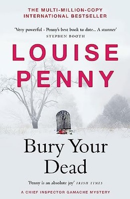 Bury Your Dead: (A Chief Inspector Ga..., Penny, Louise