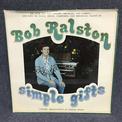BOB RALSTON SIMPLE GIFTS SEALED NEVER PLAYED ALBUM 33 RPM LP  NEW ALBUM