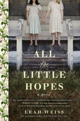 All the Little Hopes: A Novel - Paperback By Weiss, Leah - GOOD