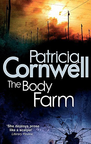 The Body Farm (Scarpetta Novels) By Patricia Cornwell