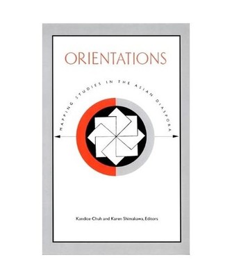 Orientations: Mapping Studies in the Asian Diaspora