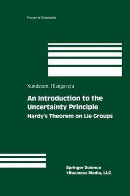 Thangavelu - An Introduction to the Uncertainty Principle   Hardy's Th - X555z