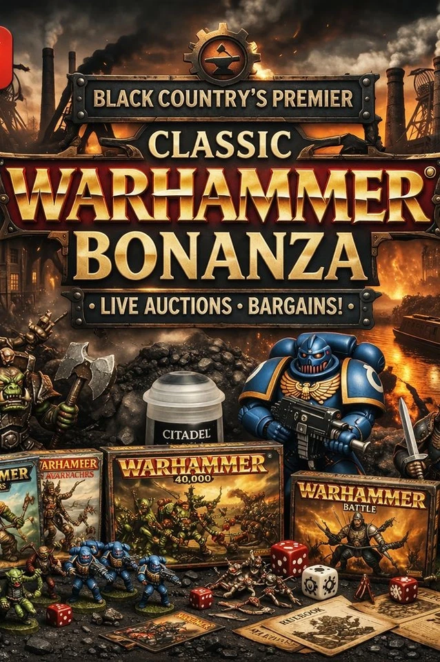Black Country's Premier Classic Warhammer Bonanza; Live Auctions; Bargains!