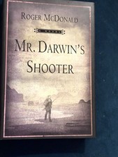 Mr. Darwin's Shooter by Roger McDonald, Atlantic M. Pr.,1999 1st Ed. DJ, HC; New