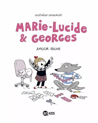 Marie-Lucide et Georges, Band 01: Marie-Lucide et Georges, Clothilde Delacroix