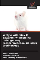 Sanaz Soheilifar (U. A.) | Wp¿Yw Witaminy C Zawartej W Diecie Na Osteogenez¿...