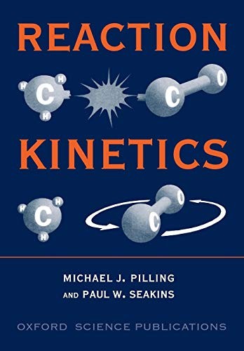 Reaction Kinetics (Oxford Science Publications),Michael J. Pilli