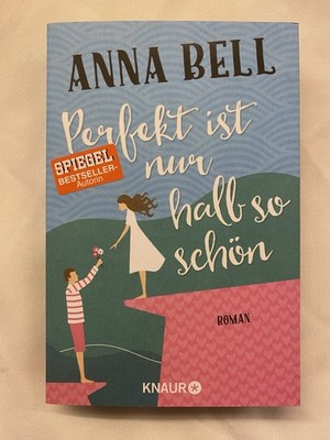 Perfekt ist nur halb so schön von Anna Bell (2018, Taschenbuch)