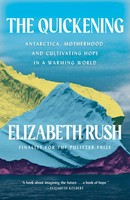 Elizabeth Rush | The Quickening | Buch | Englisch (2023) | Gebunden