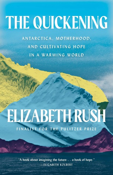 Elizabeth Rush | The Quickening | Buch | Englisch (2023) | Gebunden-image
