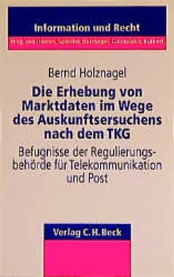 Die Erhebung von Marktdaten im Wege des Auskunftsersuchens nach dem TKG