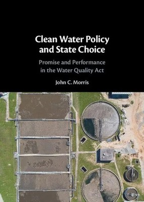John C. Morris | Clean Water Policy and State Choice | Buch | Englisch (2022)