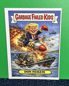 2025 Garbage Failed Kids “Don Nukem” Trump Parody – Intentional Error OC Not GPK