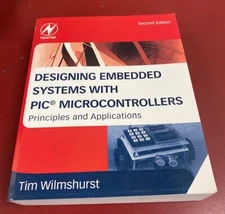 Designing Embedded Systems with PIC Microcontrollers, Principles and Apps 2nd ED