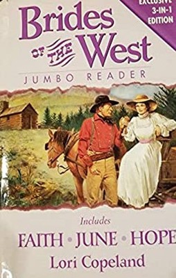 Faith/June/Hope Brides of the West Series 1-3 HeartQuest 3-in-1