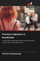 Gul'mira Zhamanowa | Processi Migratori In Kazakistan | Taschenbuch (2023)