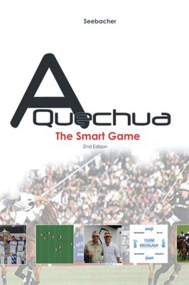 Uwe Seebacher A Quechua Polo - The Smart Game (Paperback) (UK IMPORT)