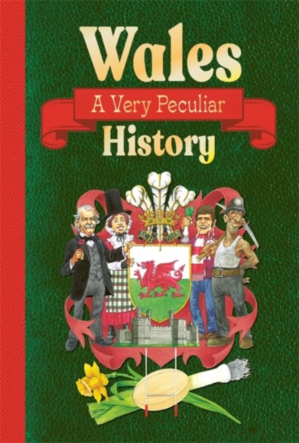 Wales A Very Peculiar History by Rupert Matthews (Hardback Book)