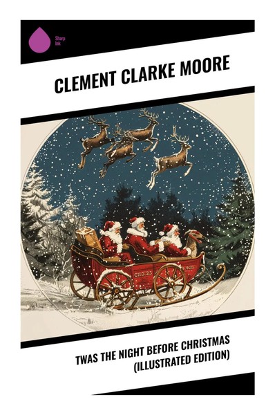 Clement Clarke Moore | Twas The Night Before Christmas (Illustrated Edition)-image