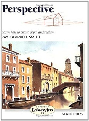 Perspective : Learn How to Create Depth and Realism Ray Campbell-