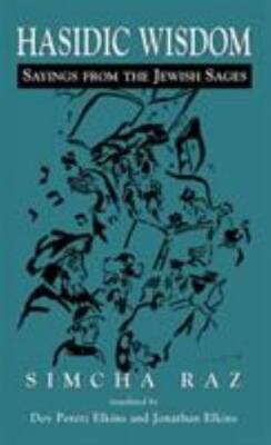 Hasidic Wisdom: Sayings from the Jewish Sages, Raz, Simcha, 9780765799722