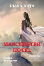 Manchester Hotel: Roman de Dragoste [Romanian] by Diana Duta [Paperback]