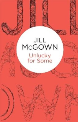Jill McGown Unlucky for Some (Paperback) (UK IMPORT)